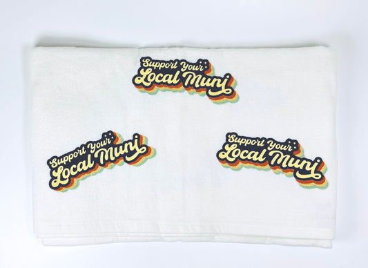 "Support Your Local Muni" Tour Towel